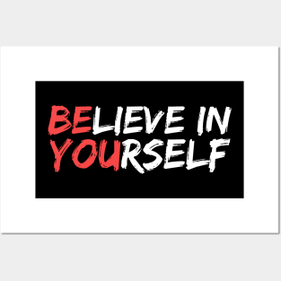 Believe In Yourself Posters and Art